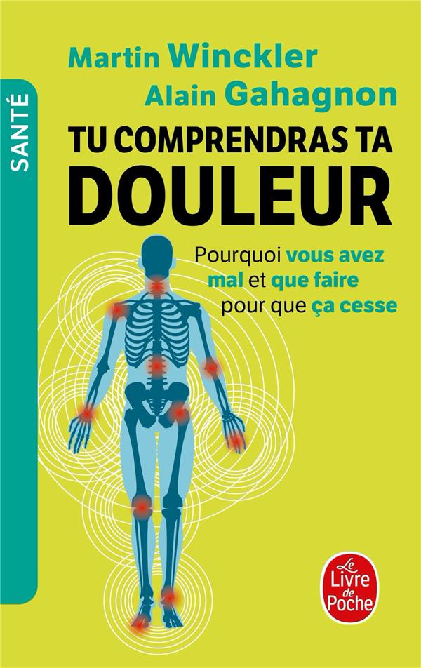 Tu comprendras ta douleur. Pourquoi vous avez mal et que faire pour que ça cesse