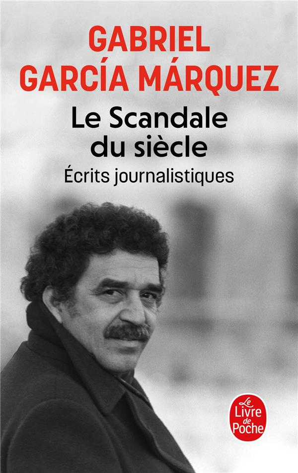 Le scandale du siècle. Ecrits journalistiques