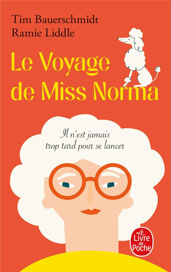 Le Voyage de Miss Norma. Il n'est jamais trop tard pour se lancer