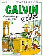 Calvin et Hobbes Tome 9 : On n'arrête pas le progrès !