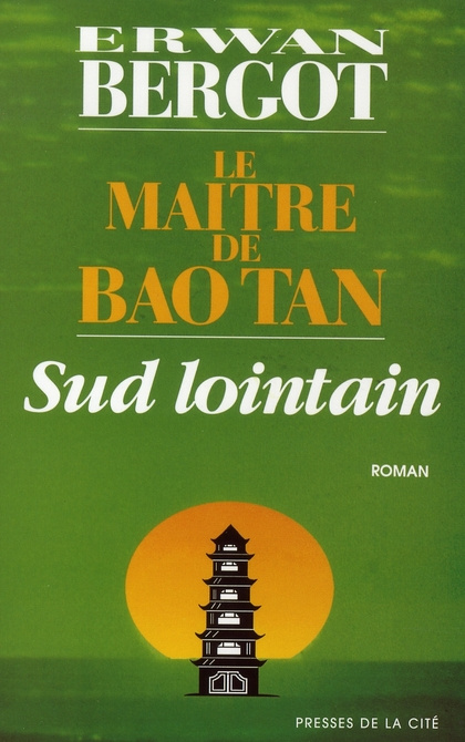 Sud lointain N° 3 : Le maître de Bao Tan