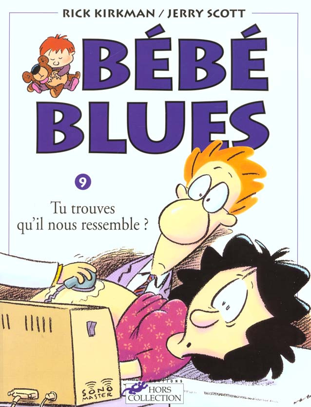 Bébé Blues Tome 9 : Tu trouves qu'il nous ressemble ?