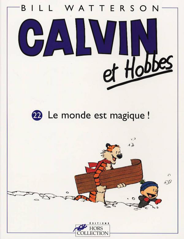 Calvin et Hobbes Tome 22 : Le monde est magique !