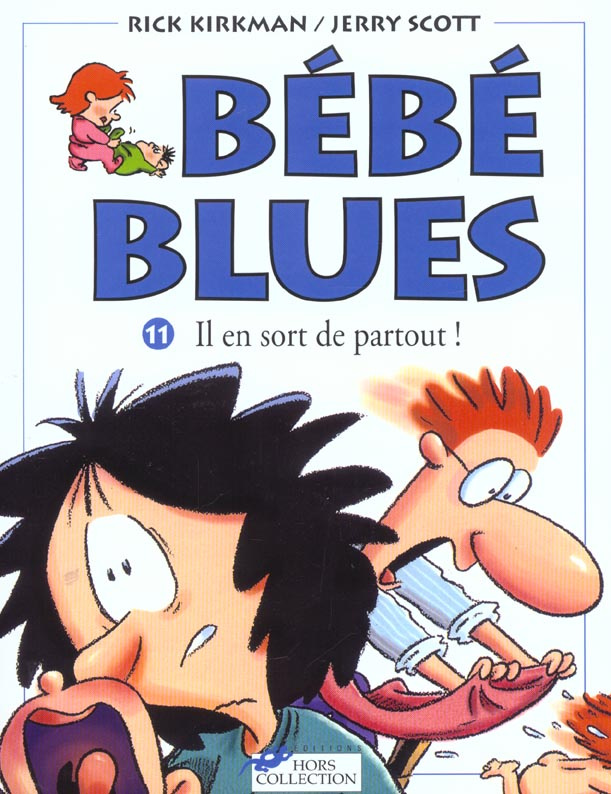 Bébé Blues Tome 11 : Il en sort de partout !