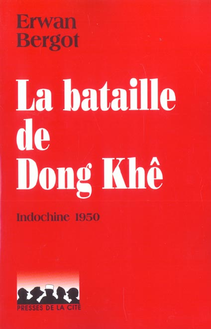 La bataille de Dong Khê. Le désastre de Cao Bang, Indochine 1950
