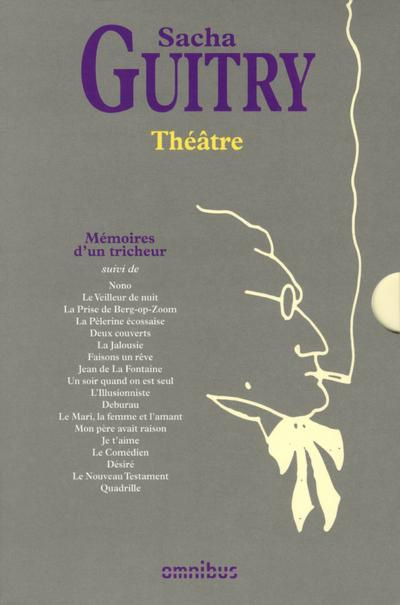 Coffret théâtre de Sacha Guitry en 2 volumes. Tome 1, Mémoires d'un tricheur ; Tome 2, Théâtre je t'