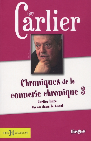 Chroniques de la connerie chronique. Tome 3