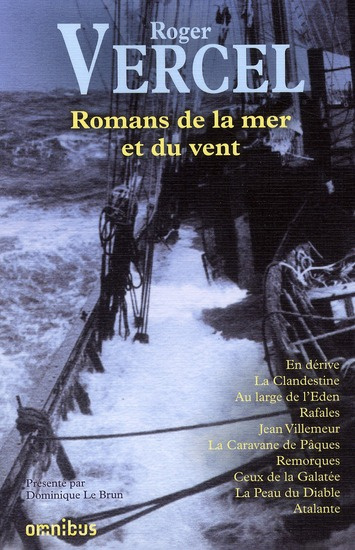 Romans de la mer et du vent. En dérive ; La Clandestine ; Au large de l'Eden ; Jean Villemeur ; Rafa