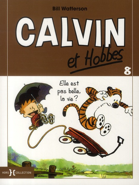 Calvin et Hobbes Tome 8 : Elle est pas la vie ?