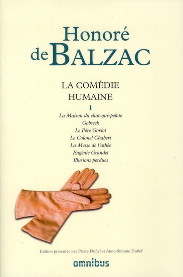 La Comédie humaine. Tome 1, La Maison du Chat-qui-pelote ; Gosbeck ; Le Peère Goriot ; Le Colonel Ch