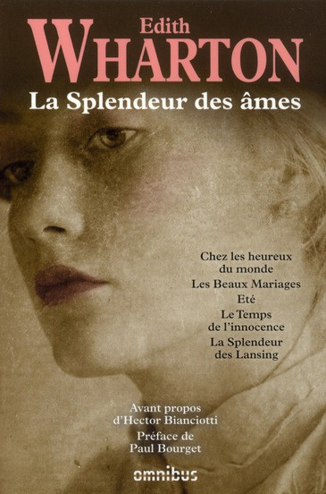 La splendeur des âmes. Chez les heureux du monde ; Les Beaux Mariages ; Eté ; Le temps de l'innocenc