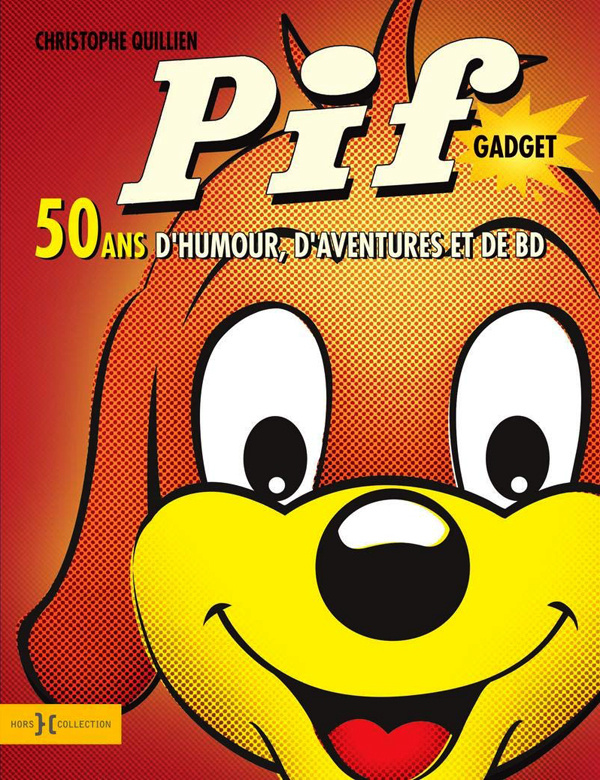 Pif gadget. 50 ans d'humour, d'aventures et de BD