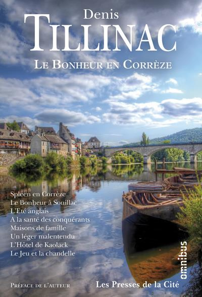 Le Bonheur en Corrèze. Spleen en Corrèze. Le Bonheur à Souillac. L'Eté anglais. A la santé des conqu