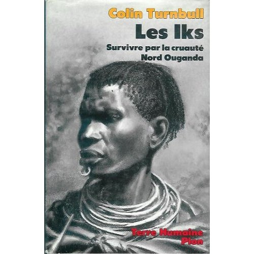 Les Iks. Survivre par la cruauté, Nord-Ouganda