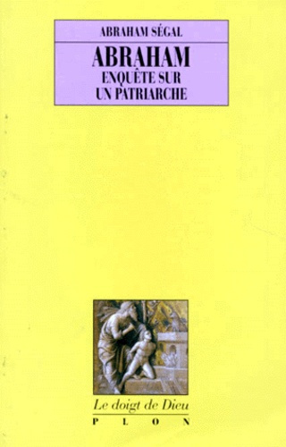 Abraham. Enquête sur un patriarche