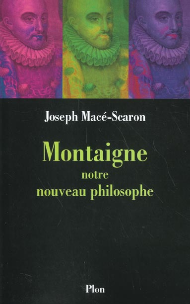 Montaigne, notre nouveau philosophe