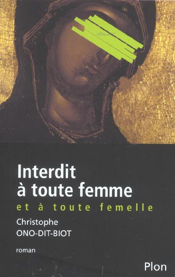 Interdit à toute femme et à toute femelle