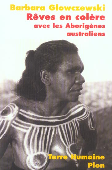 Rêves en colère. Alliances aborigènes dans le Nord - Ouest australien