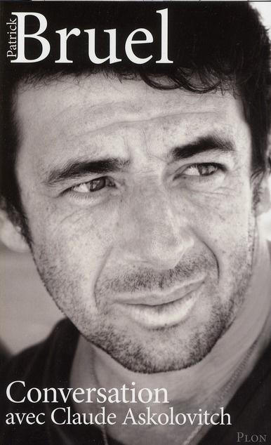Patrick Bruel. Conversation avec Claude Askolovitch