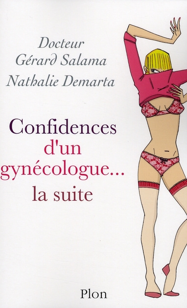 Confidences d'un gynécologue... La suite