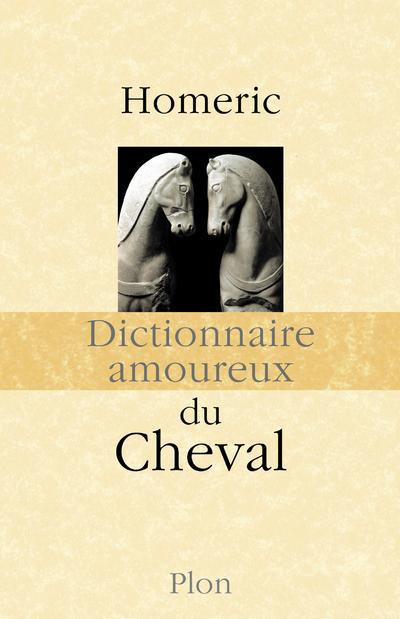 Dictionnaire amoureux du Cheval