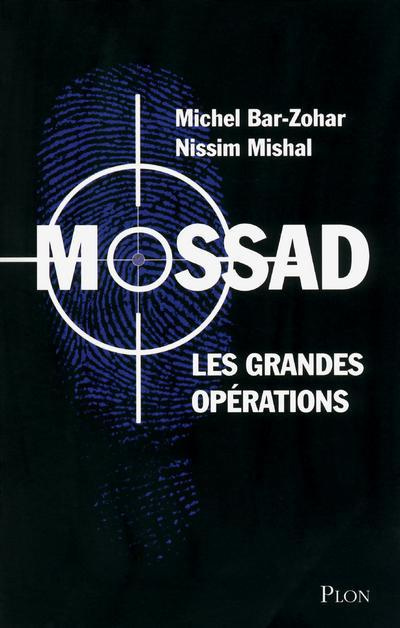 Mossad. Les grandes opérations