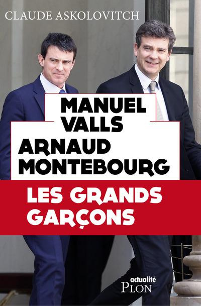 Les grands garçons. Valls, Montebourg, Hamon...
