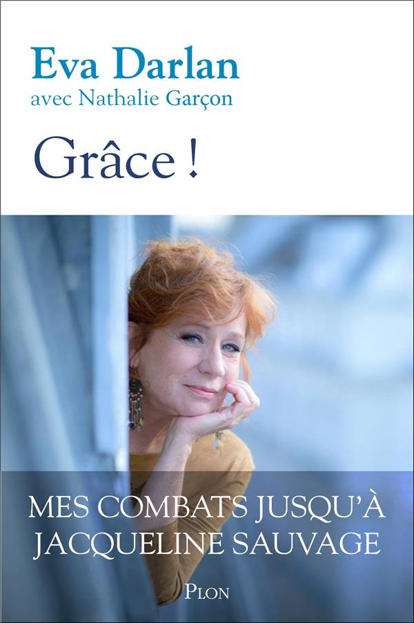 Grâce ! Mes combats jusqu'à Jacqueline Sauvage