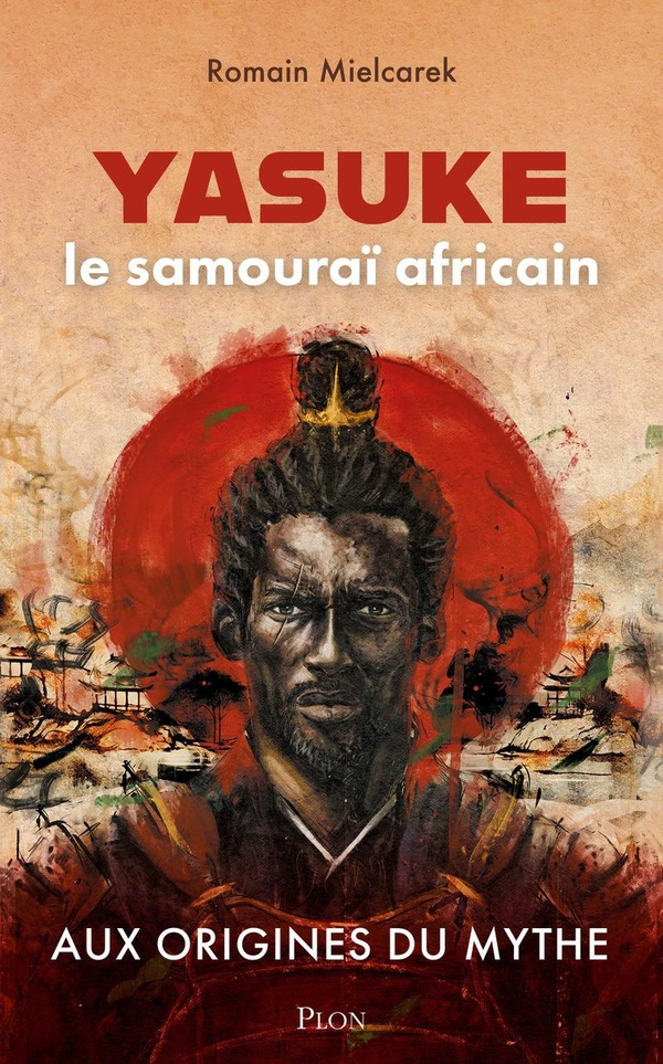Yasuke, le samouraï africain. Aux origines du mythe