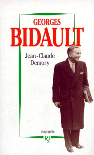 Georges Bidault. 1899-1983, biographie