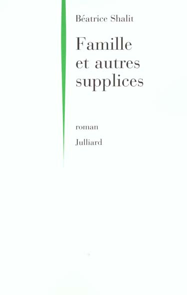 Famille et autres supplices