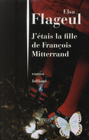 J'étais la fille de François Mitterrand