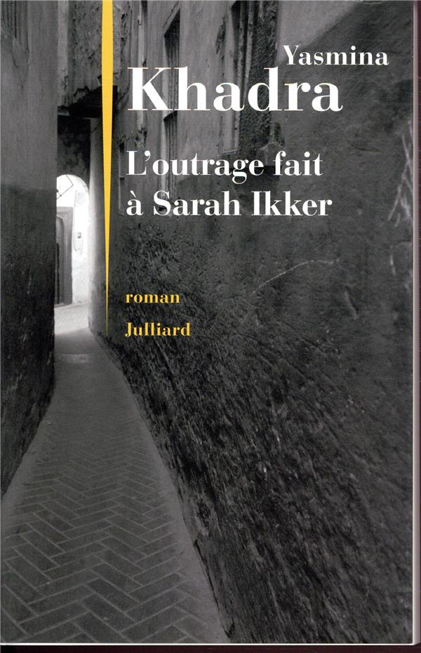 L'outrage fait à Sarah Ikker Tome 1