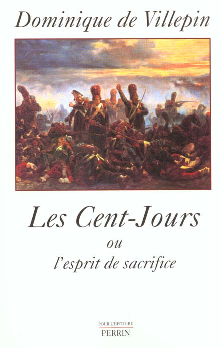 Les Cent-Jours ou l'esprit de sacrifice