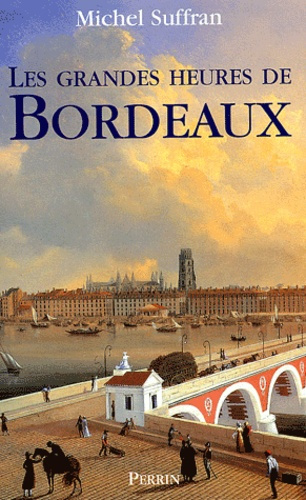 Les grandes heures de Bordeaux