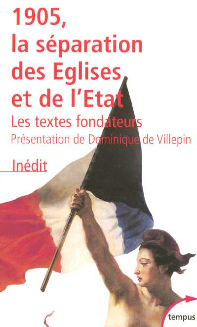 1905, la séparation de l'Eglise et de l'Etat. Les textes fondateurs