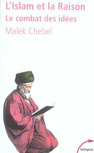 L'Islam et la Raison. Le combat des idées