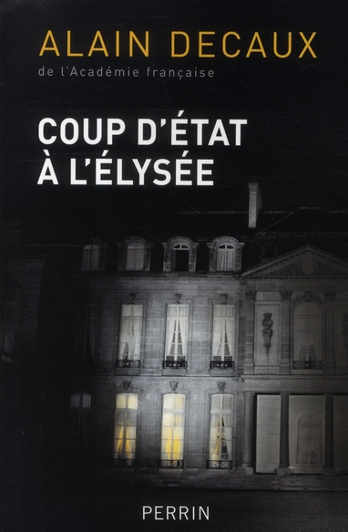 Coup d'Etat à l'Elysée. Le 2 décembre 1851