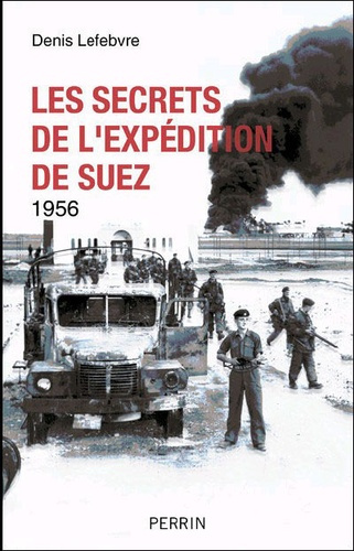 Les secrets de l'expédition de Suez (1956)