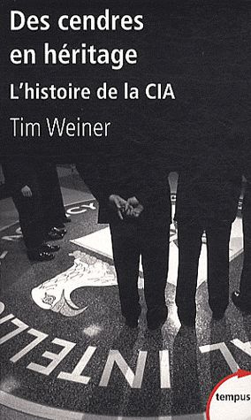 Des cendres en héritage. L'histoire de la CIA