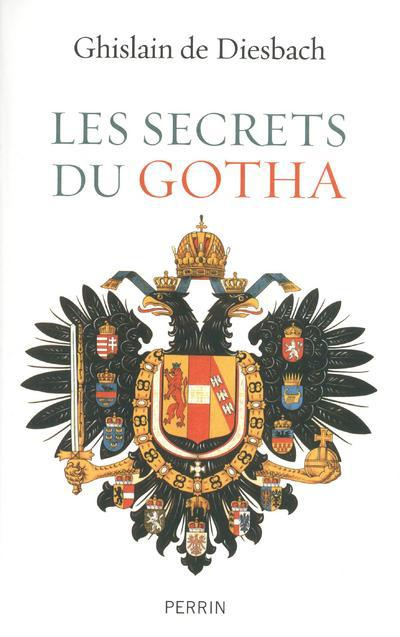 Les secrets du Gotha. Histoires des maisons royales d'Europe
