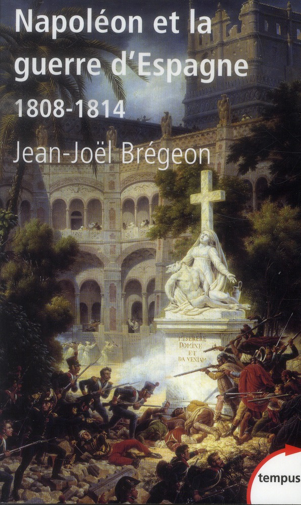 Napoléon et la guerre d'Espagne. 1808-1814