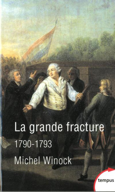 LA GRANDE FRACTURE 1790-1793
