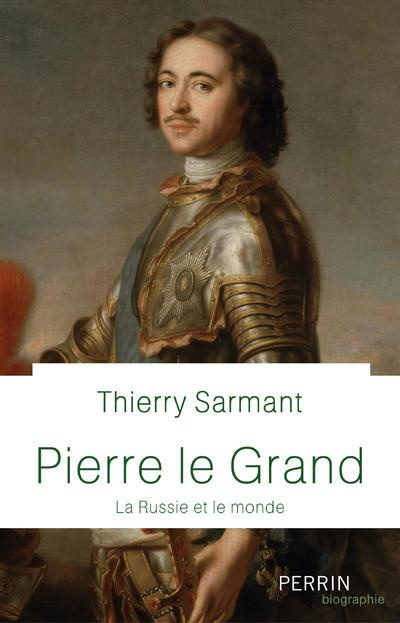 Pierre le Grand. La Russie et le monde