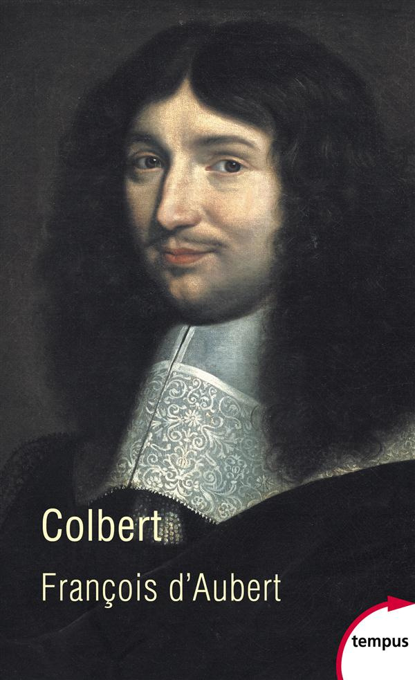 Colbert. La vertu usurpée