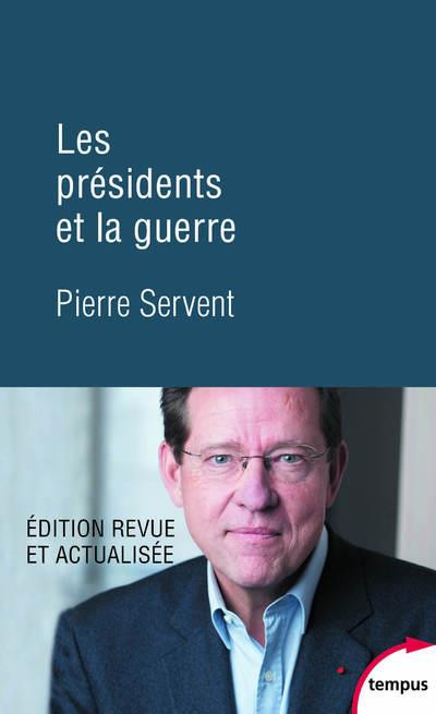 Les présidents et la guerre. Edition revue et corrigée