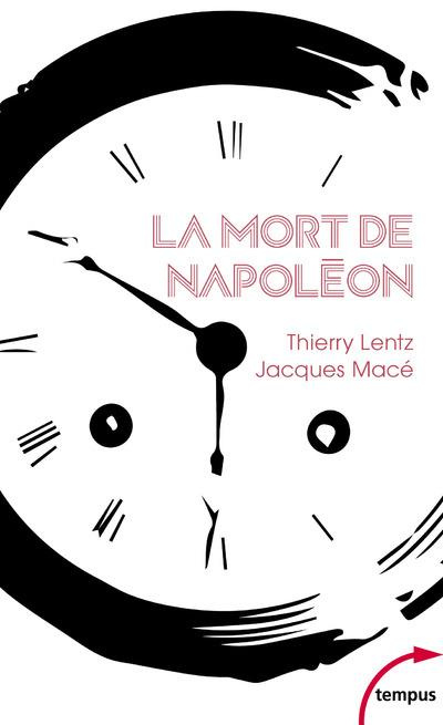 La mort de Napoléon. Mythes, légendes et mystères