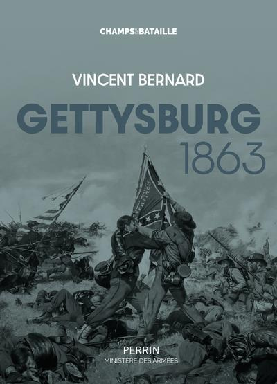 Gettysburg, 1863. La guerre de Sécession incarnée