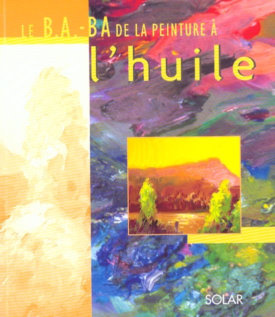 Le B.A.-BA de la peinture à l'huile
