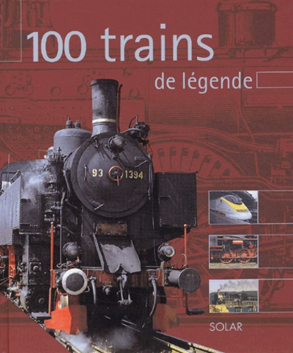 100 trains de légende